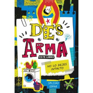 DESARMA ESTE LIBRO - Gopar, Soledad