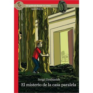 MISTERIO DE LA CASA PARALELA, EL - Grubissich, Jorge