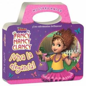 FANCY NANCY CLANCY VIVDA LA ELEGANCIA - Autores Varios