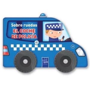 SOBRE RUEDAS EL COCHE DE POLICIA - Anonimo