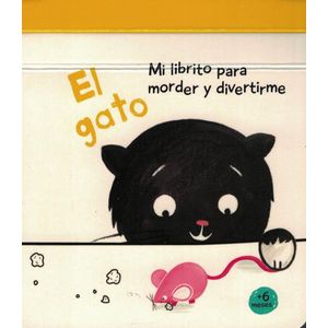 GATO, EL MI LIBRITO PARA MORDER Y DIVERTIRME - Anonimo