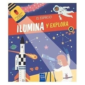 ESPACIO, EL ILUMINA Y EXPLORA - Los editores de Yoyo