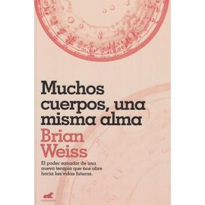 MUCHOS CUERPOS UNA MISMA ALMA - Weiss, Brian