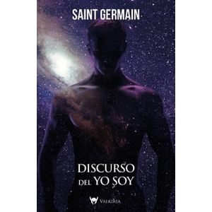 DISCURSO DEL YO SOY - Saint, Germain