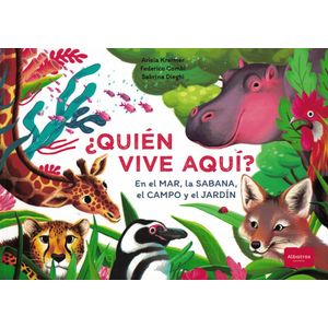 QUIEN VIVE AQUI? EN EL MAR LA SABANAN EL CAMPO Y EL JARDIN - Kreimer, Ariela