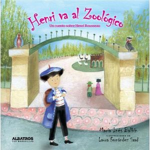 HENRI VA A AL ZOOLOGICO - Balbin, Maria Ines