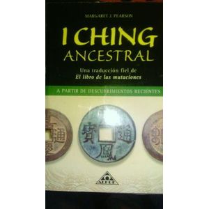 I CHING ANCESTRAL - Pearson, Margaret J.