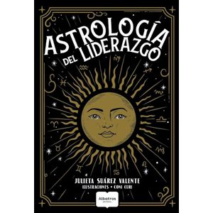 ASTROLOGIA DEL LIDERAZGO - Suarez Valiente, Julieta