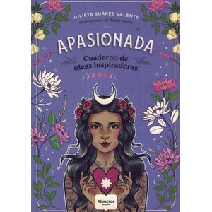 APASIONADA CUADERNO DE IDEAS INSPIRADORAS - Suarez Valente, Julieta