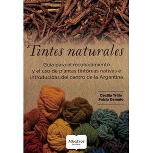 TINTES NATURALES - Trillo, Cecilia