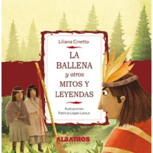 BALLENA Y OTROS MITOS Y LEYENDAS, LA - Cinetto, Liliana