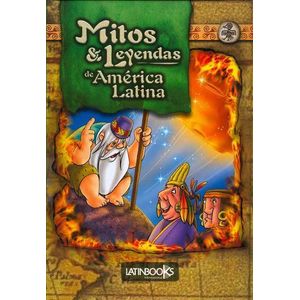 MITOS Y LEYENDAS DE AMERICA LATINA. VERDE - Erbiti, Alejandra