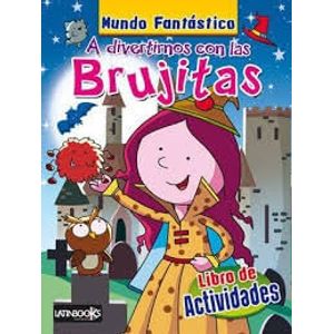 A DIVERTIRNOS CON LAS BRUJITAS - Latinbook International