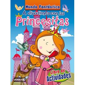 A DIVERTIRNOS CON LAS PRINCESITAS - Latinbook International