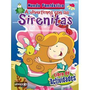 A DIVERTIRNOS CON LAS SIRENITAS - Latinbook International