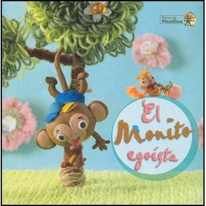 MONITO EGOISTA, EL. RIMAS DE PLASTILINA - Ghiglioni, Marta Lucia