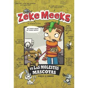 ZEKE MEEKS VS LAS MOLESTAS MASCOTAS - Green, Debra L.
