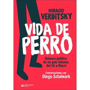 VIDA DE PERRO - Verbitsky, Horacio