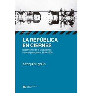 REPUBLICA EN CIERNES, LA - Gallo, Ezequiel