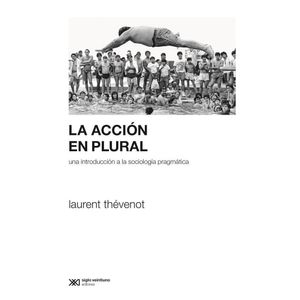 ACCION EN PLURAL, LA - Thevenot, Laurent