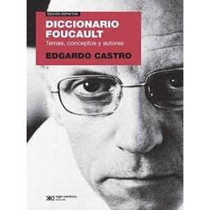 DICCIONARIO FOUCAULT - Castro, Edgardo