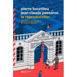 REPRODUCCION, LA - Bourdieu, Pierre