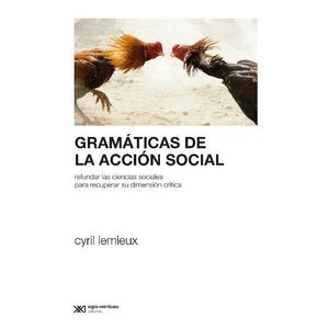 GRAMATICAS DE LA ACCION SOCIAL - Lemieux, Cyril