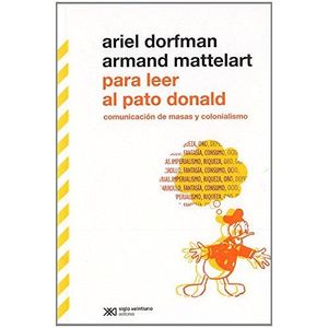 PARA LEER AL PATO DONALD - Dorfman, Ariel