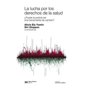 LUCHA POR LOS DERECHOS DE LA SALUD, LA - Yamin, Alicia Ely