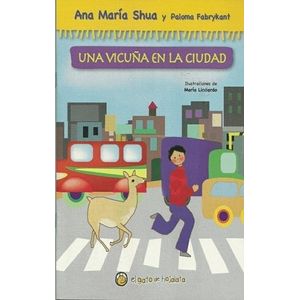 UNA VICUÑA EN LA CIUDAD - Shua, Ana Maria