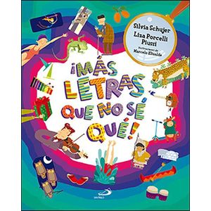 MAS LETRAS QUE NO SE QUE - Schujer, Silvia