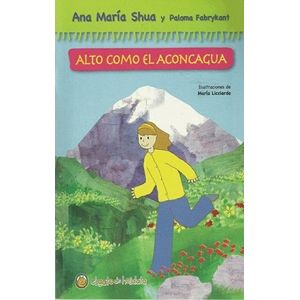 ALTO COMO EL ACONCAGUA - Shua, Ana Maria