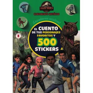 CUENTO DE TUS PERSONAJES FAVORITOS Y 500 STICKERS, EL JURASSIC WORLD CAZADORES OCULTOS - Pingray, Maria Jose