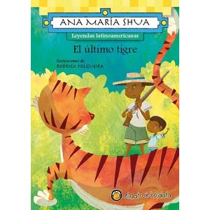 ULTIMO TIGRE, EL - Shua, Ana Maria