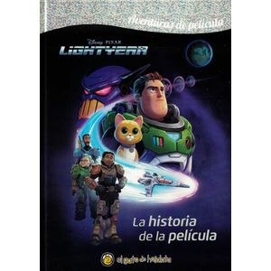 LIGHTYEAR AL INFINITO Y MAS ALLA LA HISTORIA DE LA PELICULA - Pingray, Maria Jose