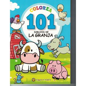 COLOREA 101 DIBUJOS DE LA GRANJA - Anonimo