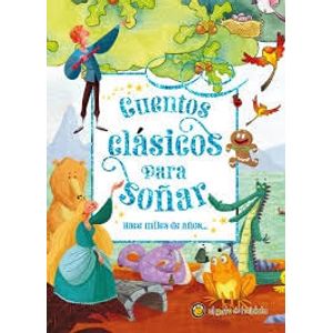 CUENTOS CLASICOS PARA SOÑAR 2 HACE MILES DE AÑOS - Anonimo