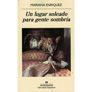 UN LUGAR SOLEADO PARA GENTE SOMBRIA - Enriquez, Mariana