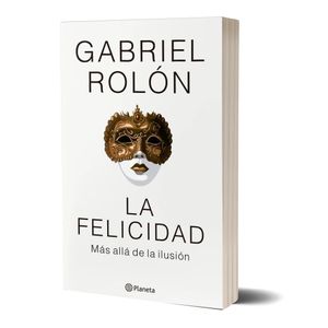 FELICIDAD, LA - Rolon, Gabriel