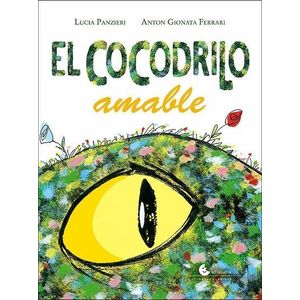 COCODRILO AMABLE, EL - Panzieri, Lucia
