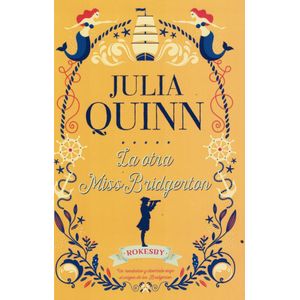 OTRA MISS BRIDGERTON, LA SERIE ROKESBY 3 - Quinn, Julia