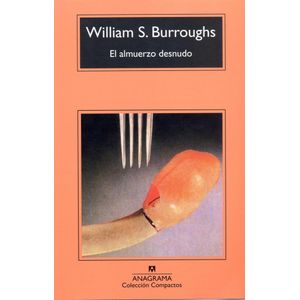 ALMUERZO DESNUDO, EL - Burroughs, Williams S.
