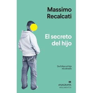 SECRETO DEL HIJO, EL - Recalcati, Massimo