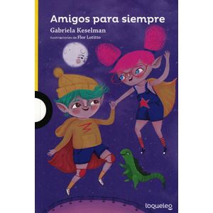 AMIGOS PARA SIEMPRE - Keselman, Gabriela