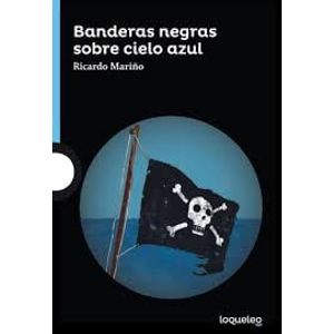 BANDERAS NEGRAS SOBRE CIELO AZUL - Mariño, Ricardo