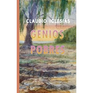 GENIOS POBRES - Iglesias, Claudio