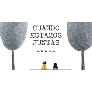 CUANDO ESTAMOS JUNTAS - Wernicke, Maria