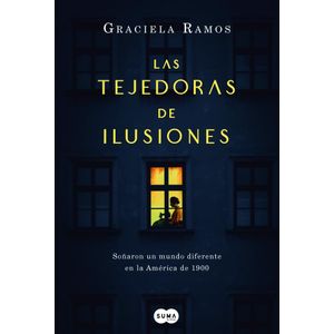 TEJEDORAS DE ILUSIONES, LAS - Ramos, Graciela