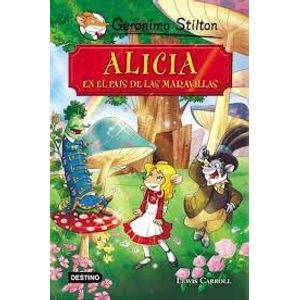 ALICIA EN EL PAIS DE LAS MARAVILLAS GRANDES HISTORIAS - Stilton, Geronimo