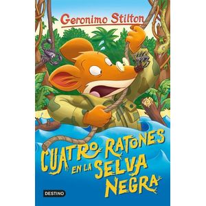 CUATRO RATONES EN LA SELVA NEGRA STILTON 10 - Stilton, Geronimo